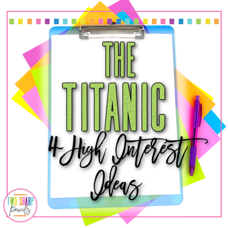 4 High Interest Titanic Ideas That Will Actively Engage Students