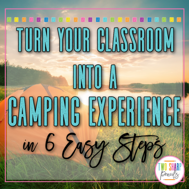 Classroom Transformation Series: Turn Your Classroom into a Camping Experience with 6 Easy Steps