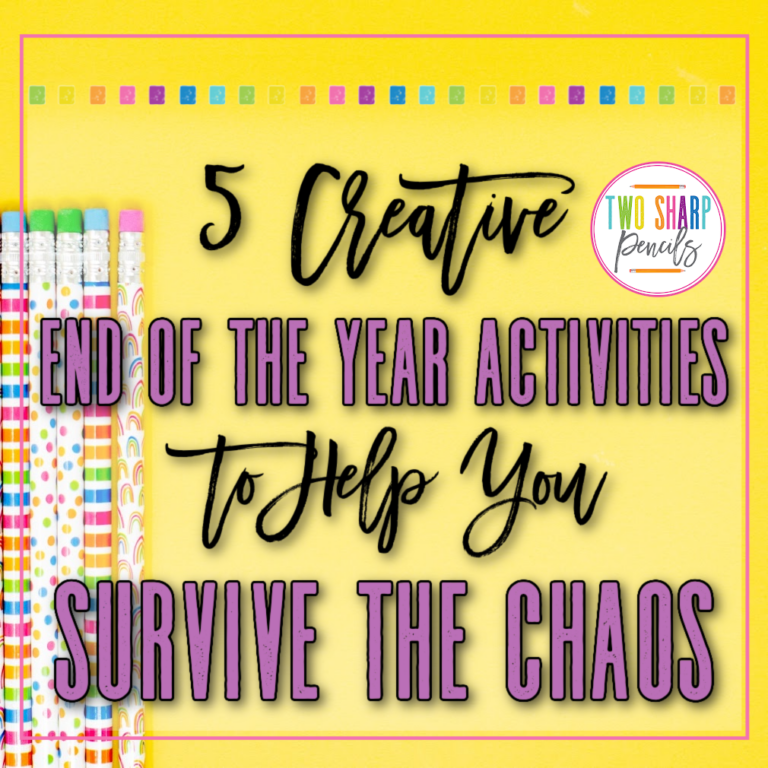 5 Creative End of the Year Elementary Activities to Help You Survive the Chaos