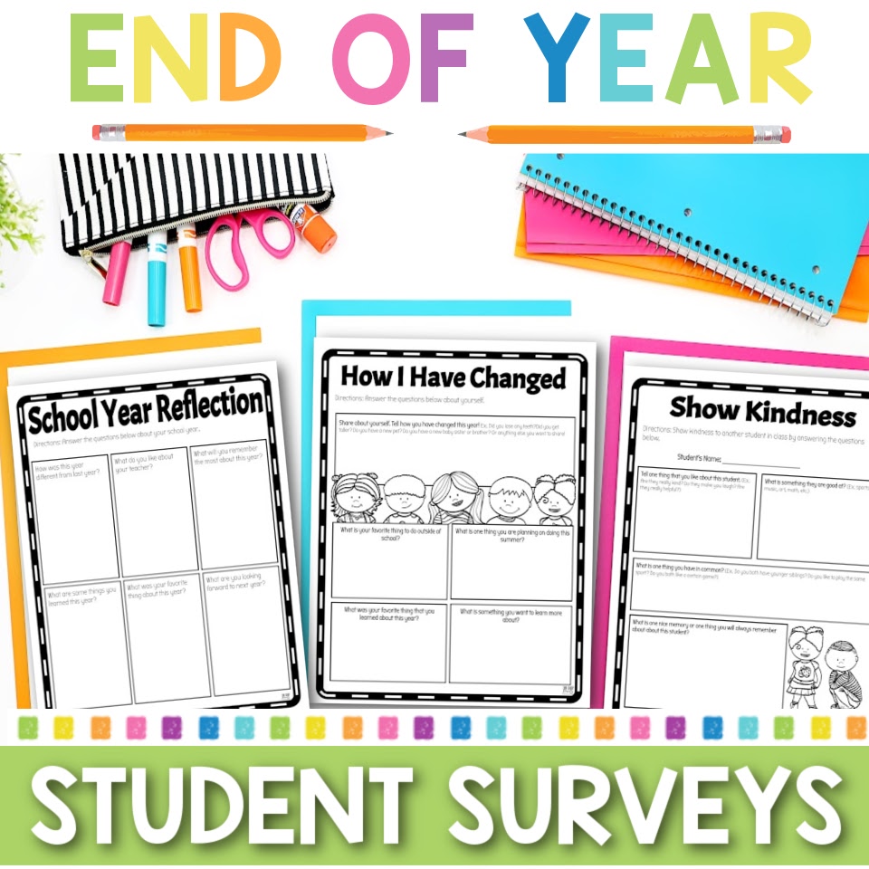 End of year classroom activities featuring student surveys for elementary students including reflection worksheets and kindness activities.
